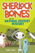 Sherlock Bones & the Natural History Mystery