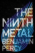 The Ninth Metal (The Comet Cycle #1)
