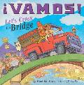 Vamos! Lets Cross the Bridge
