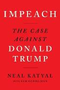 Impeach The Case Against Donald Trump