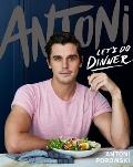 Antoni Lets Do Dinner