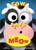 Cow Says Meow A Peep & See Book