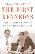 First Kennedys The Humble Roots of an American Dynasty