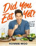 Did You Eat Yet Craveable Recipes from an All American Asian Chef