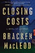 Closing Costs: A Novel of Suspense