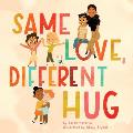 Same Love Different Hug