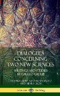 Dialogues Concerning Two New Sciences: Writings and Studies by Galileo Galilei (Hardcover)