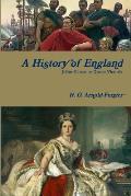 A History of England, Julius Caesar to Queen Victoria
