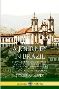 A Journey in Brazil: A Travel Journal of Rio de Janeiro, Manaus, the Amazon River and Rainforests, Featuring Brazilian History, Food, Cultu