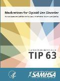 Medications for Opioid Use Disorder Treatment Improvement Protocol Tip 63