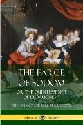 The Farce of Sodom: Or the Quintessence of Debauchery