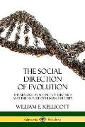 The Social Direction of Evolution: The Biological Science of Eugenics and the Nature of Human Heredity