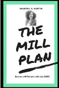 The Mill Plan