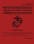 Marine Corps Supplement to the Department of Defense Dictionary of Military and Associated Terms - MCRP 1-10.2 (Formerly MCRP 5-12C)