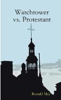 Watchtower vs. Protestant