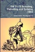 FM 21-75 Scouting, Patrolling and Sniping 1944