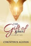 The Gift Of Grace: God's Unmerited Favor