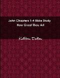John Chapters 1-4 Bible Study How Great Thou Art