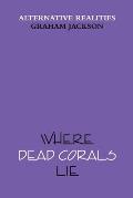 Where Dead Corals Lie