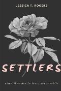 Settlers: When It Comes To Love Never Settle
