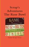 Scrap's Adventures - The Rose Bowl