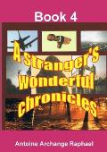 A stranger's wonderful chronicles, Book4