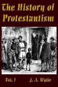 The History of Protestantism Vol. I