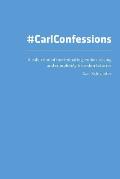 #CarlConfessions