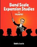 Band Scale Expansion Studies for Trumpet