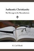 Authentic Christianity: The Message to the Thessalonians