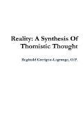 Reality: A Synthesis Of Thomistic Thought
