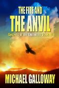 The Fire and the Anvil (Secrets of the Elements Book III)
