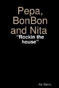 Pepa, BonBon and Nita Rockin the house