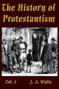 The History of Protestantism Vol. 2
