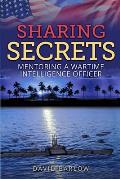Sharing Secrets: Mentoring a Wartime Intelligence Officer