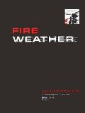 Fire Weather: A Guide for Application of Meteorological Information to Forest Fire Control Operations - Agriculture Handbook 360