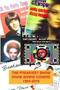 The Freakiest Show: David Bowie Cover Versions 1964-2019