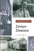 Driver Dowson: The Life and Times of Jim Dowson