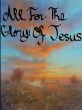 All For The Glory Of Jesus