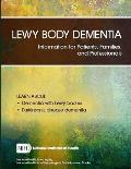 Lewy Body Dementia: Information for Patients, Families, and Professionals (Revised June 2018)