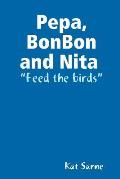 Pepa, BonBon and Nita feed the birds
