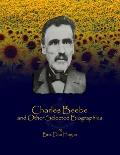 Charles Beebe and Other Selected Biographies