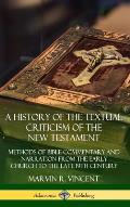 A History of the Textual Criticism of the New Testament: Methods of Bible Commentary and Narration from the Early Church to the late 19th Century (Har