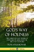 God's Way of Holiness: The Christian Doctrines, as Expressed by Jesus and the Biblical Scripture