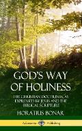 God's Way of Holiness: The Christian Doctrines, as Expressed by Jesus and the Biblical Scripture (Hardcover)