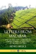 Letters from Malabar: And 'On the Way' - A Historical Glimpse of India at the Start of the 20th Century