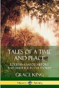 Tales of a Time and Place: Louisiana Bayou History and Heritage in Five Stories
