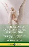 The Soul's Conflict and Victory Over Itself by Faith: A Bible Commentary; the Human Spirit Represented in the Psalms, Old and New Testament (Hardcover