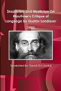 Skepticism and Mysticism On Mauthner's Critique of Language by Gustav Landauer 1903