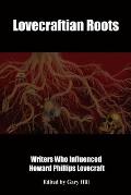 Lovecraftian Roots: Writers Who Influenced Howard Phillips Lovecraft